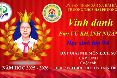 TRƯỜNG THCS HẢI PHƯƠNG VINH DANH HỌC SINH XUẤT SẮC TẠI KỲ THI CHỌN HỌC SINH GIỎI THCS TỈNH NINH BÌNH NĂM HỌC 2025 – 2026